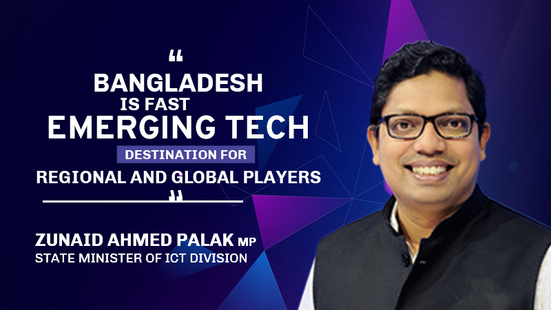 Bangladesh is fast emerging tech destination for regional & global players.